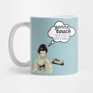 gonna touch nuthin Mug